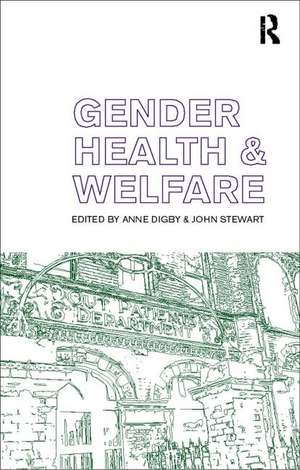 Gender, Health and Welfare de Anne Digby