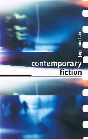 Contemporary Fiction de Jago Morrison