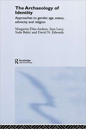 Archaeology of Identity de Margarita Diaz-Andreu