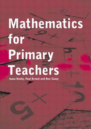 Mathematics For Primary Teachers de Valsa Koshy