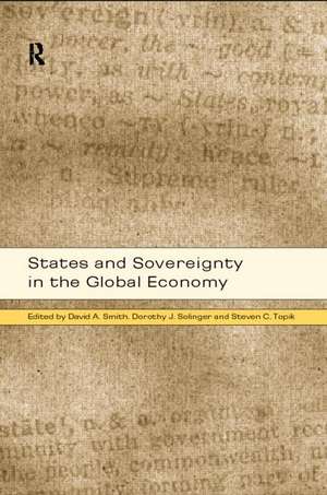 States and Sovereignty in the Global Economy de David A. Smith