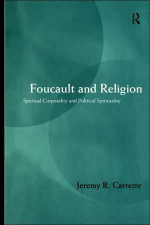 Foucault and Religion de Jeremy Carrette