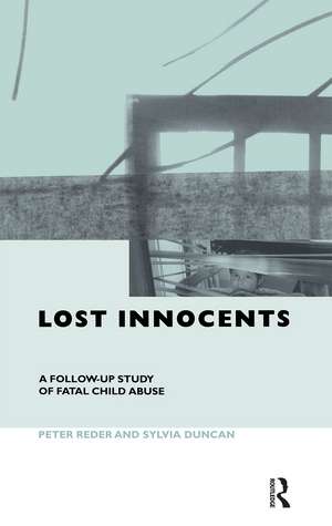 Lost Innocents: A Follow-up Study of Fatal Child Abuse de Peter Reder