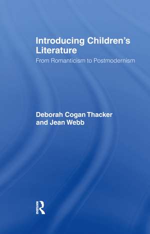 Introducing Children's Literature: From Romanticism to Postmodernism de Deborah Cogan Thacker