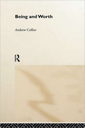 Being and Worth de Andrew Collier
