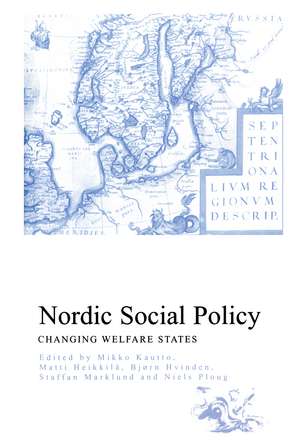 Nordic Social Policy: Changing Welfare States de Matti Heikkila