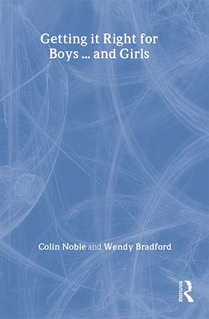 Getting it Right for Boys ... and Girls de Wendy Bradford