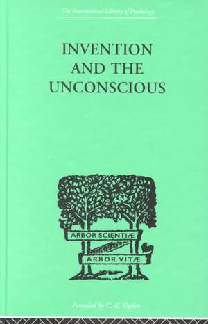 Invention And The Unconscious de Joseph-Marie Montmasson