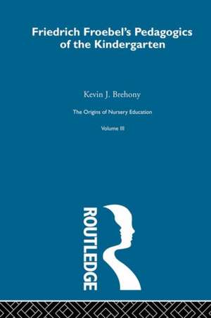 Pedagogics Of Kindergarten V3 de Kevin J. Brehony