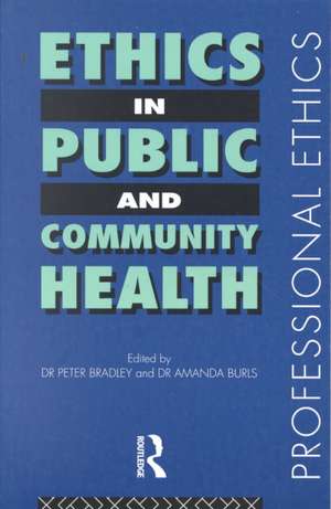 Ethics in Public and Community Health de Peter Bradley