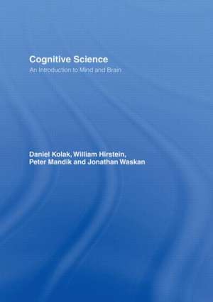 Cognitive Science: An Introduction to Mind and Brain de Daniel Kolak