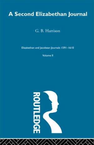 A Second Elizabethan Journal V2 de G. B. Harrison