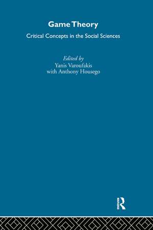 Game Theory: Critical Concepts in the Social Sciences de Yanis Varoufakis