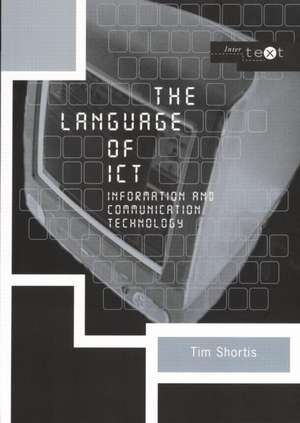 Shortis, T: The Language of ICT de Tim Shortis