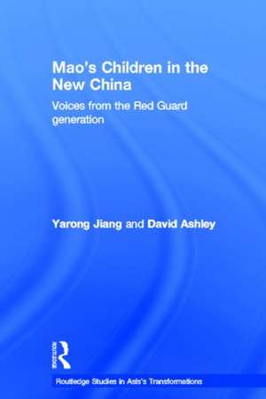 Mao's Children in the New China: Voices From the Red Guard Generation de Yarong Jiang