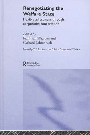 Renegotiating the Welfare State: Flexible Adjustment through Corporatist Concertation de Gerhard Lehmbruch