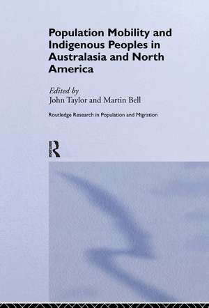 Population Mobility and Indigenous Peoples in Australasia and North America de Martin Bell