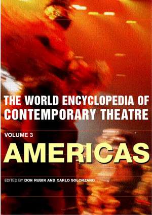 World Encyclopedia of Contemporary Theatre: The Americas de Don Rubin