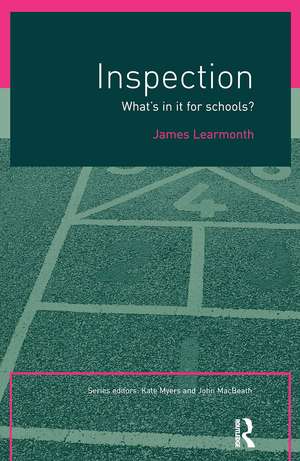 Inspection: What's In It for Schools? de James Learmonth