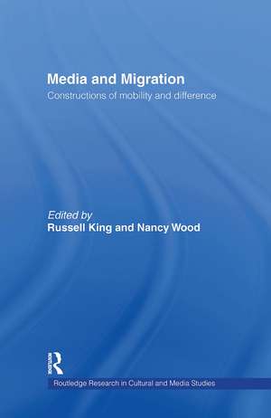 Media and Migration: Constructions of Mobility and Difference de Russell King