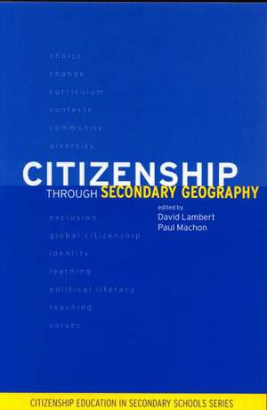 Citizenship Through Secondary Geography de David Lambert