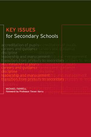 Key Issues for Secondary Schools de Michael Farrell