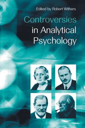 Controversies in Analytical Psychology de Robert Withers