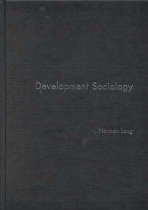 Development Sociology: Actor Perspectives de Norman Long