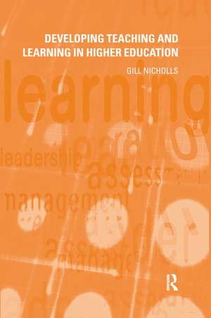 Developing Teaching and Learning in Higher Education de Gill Nicholls