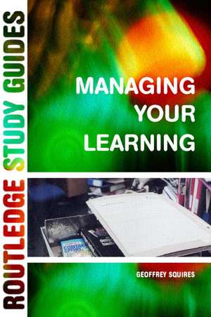 Managing Your Learning de Geoffrey Squires