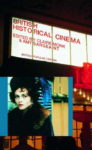 British Historical Cinema de Claire Monk