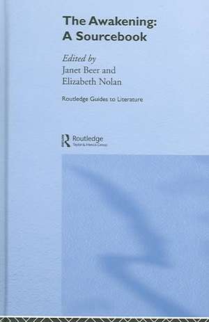 Kate Chopin's The Awakening: A Routledge Study Guide and Sourcebook de Janet Beer