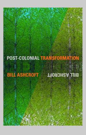 Post-Colonial Transformation de Bill Ashcroft