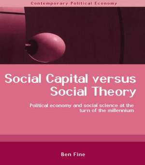 Social Capital Versus Social Theory de Ben Fine