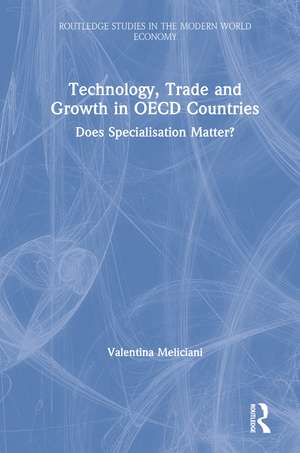 Technology, Trade and Growth in OECD Countries: Does Specialisation Matter? de Valentina Meliciani