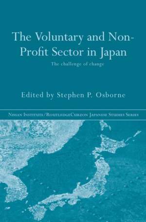 The Voluntary and Non-Profit Sector in Japan: The Challenge of Change de Stephen Osborne