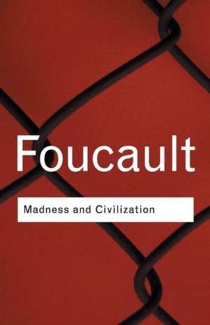 Madness and Civilization de Michel Foucault