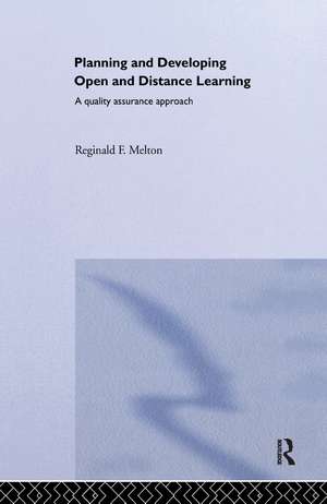 Planning and Developing Open and Distance Learning: A Framework for Quality de Reginald F. Melton