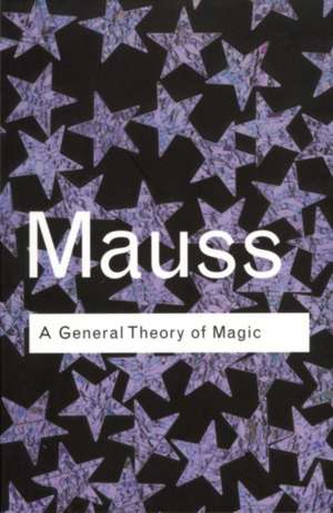 A General Theory of Magic de Marcel Mauss