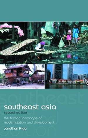 Southeast Asia: The Human Landscape of Modernization and Development de Jonathan Rigg