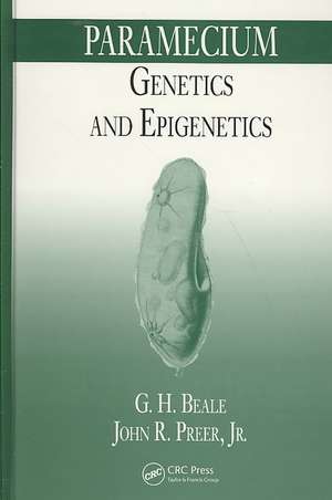 Paramecium: Genetics and Epigenetics de Geoffrey Beale