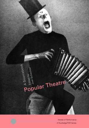 Popular Theatre: A Sourcebook de Joel Schechter