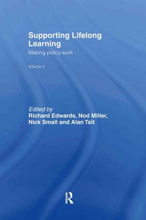 Supporting Lifelong Learning: Volume III: Making Policy Work de Richard Edwards