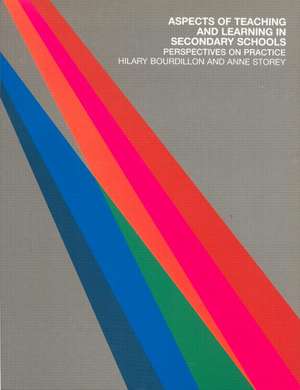 Aspects of Teaching and Learning in Secondary Schools: Perspectives on Practice de Hilary Bourdillon