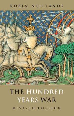 The Hundred Years War de Robin Neillands