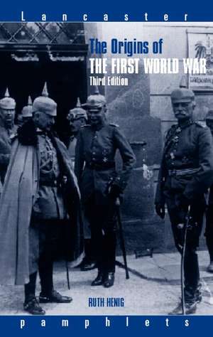 The Origins of the First World War de Ruth Henig