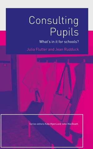 Consulting Pupils: What's In It For Schools? de Julia Flutter