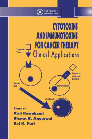 Cytotoxins and Immunotoxins for Cancer Therapy: Clinical Applications de Koji Kawakami