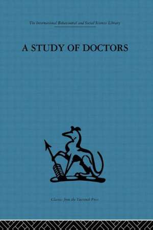 A Study of Doctors: Mutual selection and the evaluation of results in a training programme for family doctors de Michael Balint