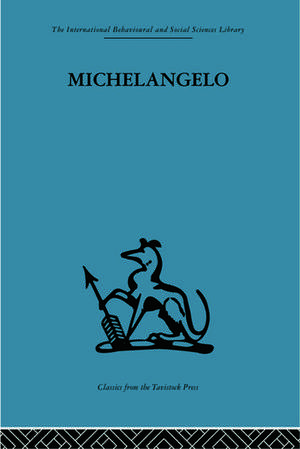 Michelangelo: A study in the nature of art de Adrian Stokes